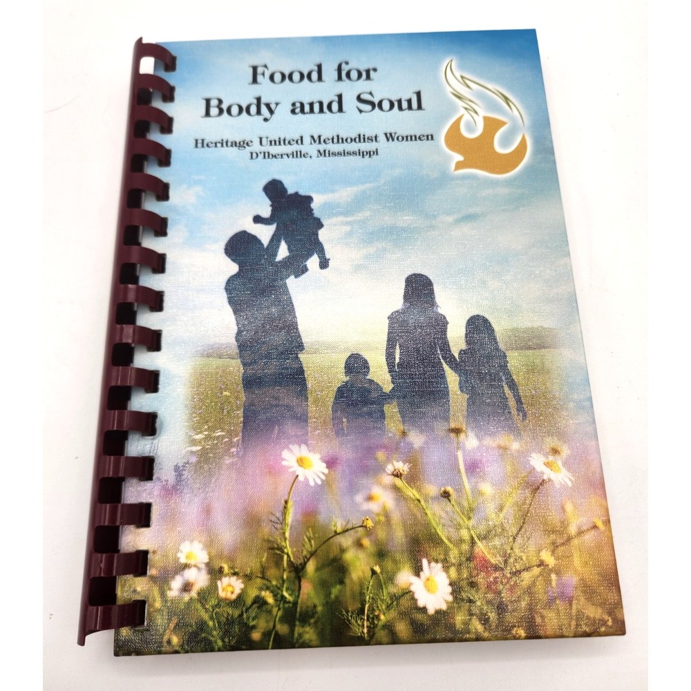 Food For Body & Soul Cookbook Heritage United Methodist D'Iberville Mississippi